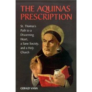 The Aquinas Prescription St. Thomass Path to a Discerning Heart, a 