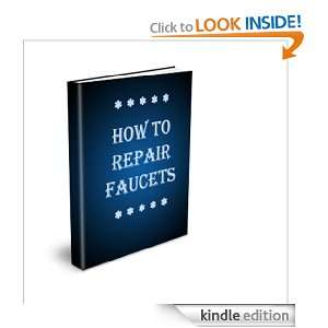 How to Repair Faucets Chris Chenoweth  Kindle Store