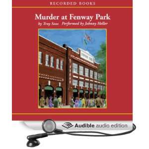  Murder at Fenway Park (Audible Audio Edition) Troy Soos 