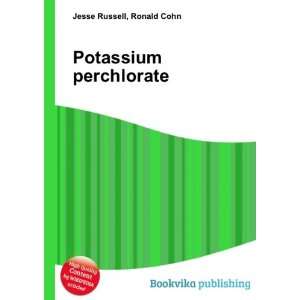  Potassium perchlorate Ronald Cohn Jesse Russell Books