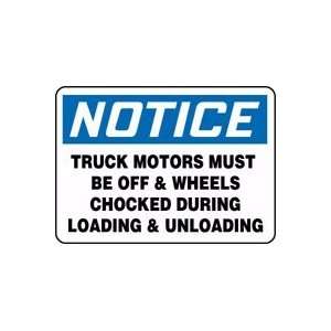  TRUCK MOTORS MUST BE OFF & WHEELS CHOCKED DURING LOADING & UNLOADING 