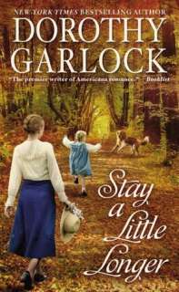   Stay a Little Longer by Dorothy Garlock, Grand 