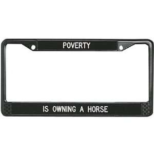  License Plate Poverty is Owning a Horse Automotive