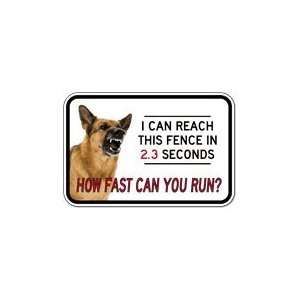  Guard Dog How Fast Can YOU Run Sign   18x12