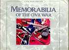 THE CIVIL WAR MEMORABILIA OF THE CIVIL WAR BY WILLIAM 