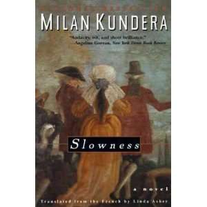 Slowness[ SLOWNESS ] by Kundera, Milan (Author) Apr 11 97[ Paperback 