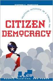 Citizen Democracy, (0847691519), Stephen E. Frantzich, Textbooks 