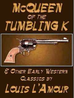 McQueen of the Tumbling K & Other Early Western Classics