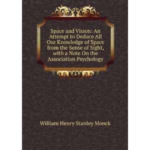   Sight, with a Note On the Association Psychology William Henry