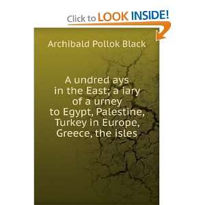   Palestine, Turkey in Europe, Greece, the isles Archibald Pollok Black