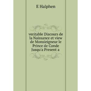  le Prince de Conde Jusqua Present a . E Halphen  Books