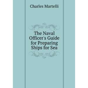  The Naval Officers Guide for Preparing Ships for Sea 