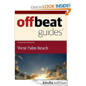West Palm Beach Travel Guide Offbeat Guides  Kindle Store