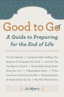   Good to Go A Guide to Preparing for the End of Life 
