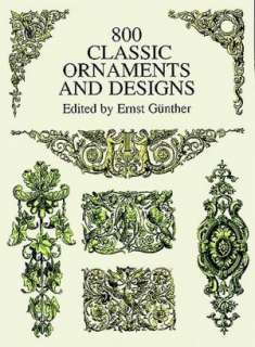   Ornaments and Designs by Ernst Gunther, Dover Publications  Paperback