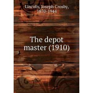   master (1910) (9781275254022) Joseph Crosby, 1870 1944 Lincoln Books