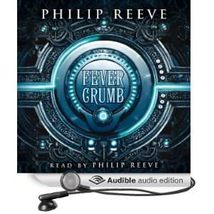  Fever Crumb (Audible Audio Edition) Philip Reeve Books