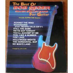    The Best of Bob Seger & the Silver Bullet Band John Curtin Books