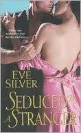 Seduced by a Stranger Eve Silver
