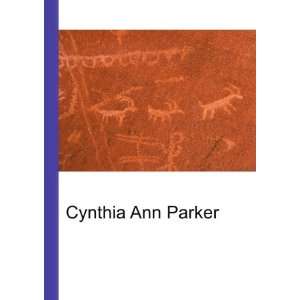  Cynthia Ann Parker Ronald Cohn Jesse Russell Books