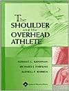 The Shoulder and the Overhead Athlete, (0781746140), Sumant G 