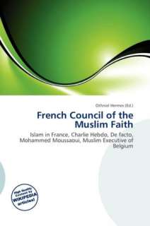   French Council Of The Muslim Faith by Othniel Hermes 