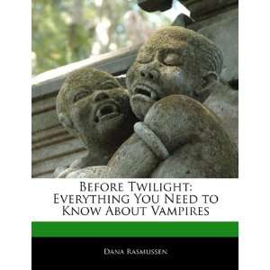   You Need to Know About Vampires (9781170063736) Dana Rasmussen Books