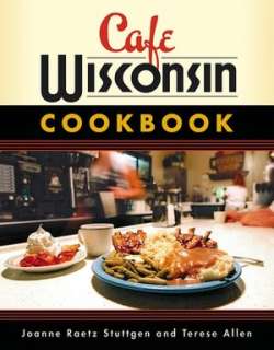   Wisconsin Cheese A Cookbook and Guide to the Cheeses 