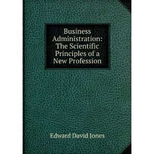   Scientific Principles of a New Profession Edward David Jones Books