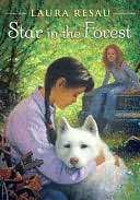   Star in the Forest by Laura Resau, Random House 