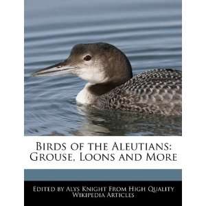  Birds of the Aleutians Grouse, Loons and More 