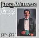 Frank Williams Sings (June 25, 1947 March 22, 1993)