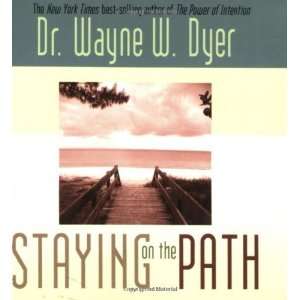  Staying on the Path [Paperback] Dr. Wayne W. Dyer Books