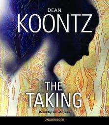 The Taking by Dean Koontz 2004, Unabridged, Compact Disc  