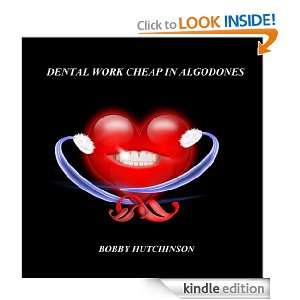 Dental Work Cheap in Algodones Bobby Hutchinson  Kindle 
