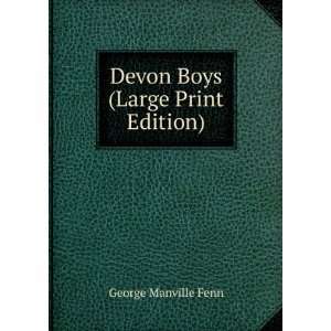 Devon Boys (Large Print Edition) George Manville Fenn  
