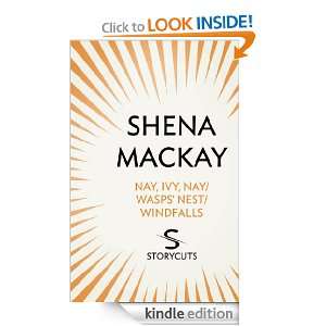 Nay, Ivy, Nay / Wasps Nest / Windfalls (Storycuts) Shena Mackay 