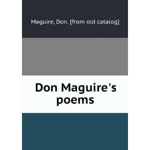    Don Maguires poems Don. [from old catalog] Maguire Books