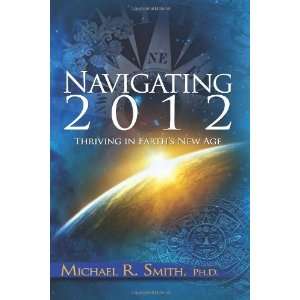   Thriving in Earths New Age [Paperback] Dr. Michael R. Smith Books