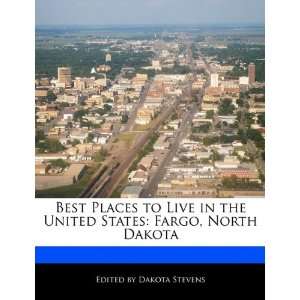   States Fargo, North Dakota (9781171172710) Dakota Stevens Books