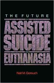   Euthanasia, (0691140979), Neil M. Gorsuch, Textbooks   