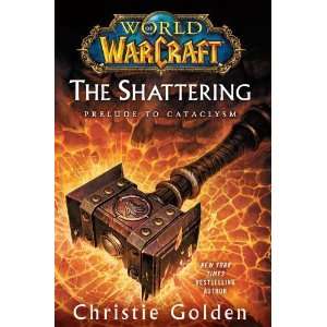    The Shattering Prelude to Cataclysm [Hardcover]  N/A  Books