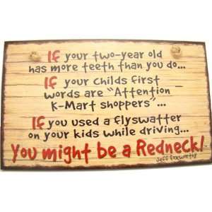   Foxworthy You Might Be a Redneck More Teeth Sign
