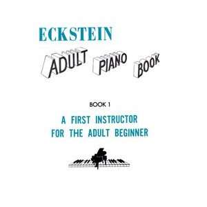    Carl Fischer Eckstein Adult Piano Book 1 Musical Instruments