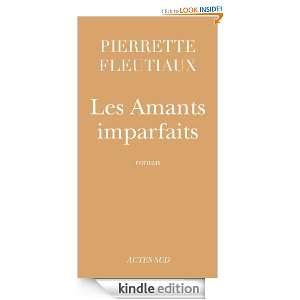 Les Amants imparfaits (Domaine Français) Pierrette Fleutiaux  