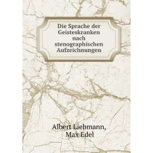   nach stenographischen Aufzeichnungen Max Edel Albert Liebmann Books
