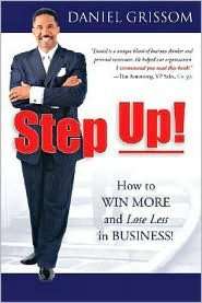 Step Up How to Win More and Daniel Grissom