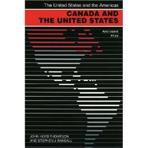  Canada and the United States Ambivalent Allies (The 