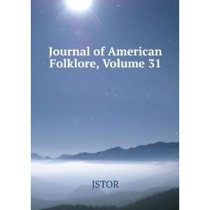  Journal of American Folklore, Volume 31 JSTOR Books