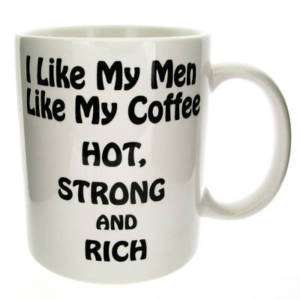 Like My Men Cheeky Drinking Tea Coffee Mug  